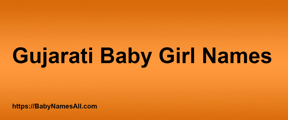 Gujarati Girl Names With Meanings - Baby Names All