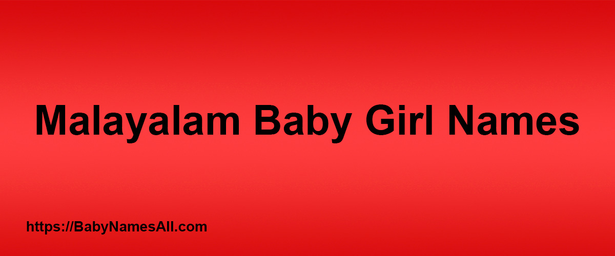 Malayalam Baby Girl Names And Meanings Baby Names All